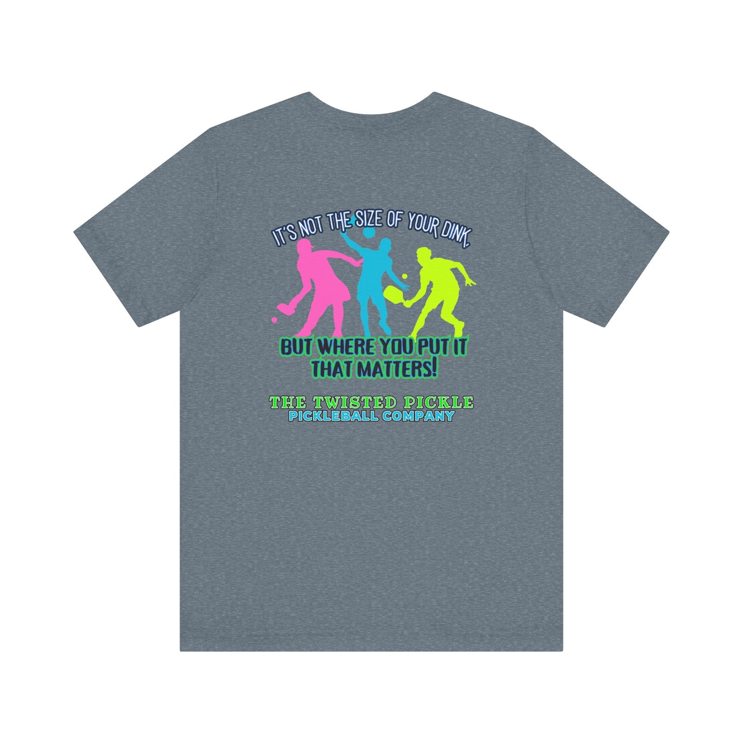 SIZE OF THE DINK T-SHIRT