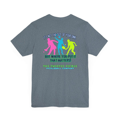 SIZE OF THE DINK T-SHIRT
