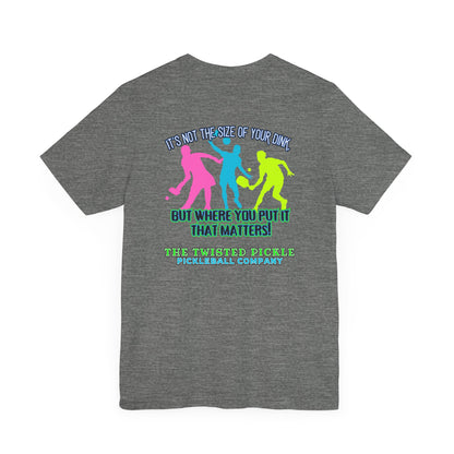 SIZE OF THE DINK T-SHIRT