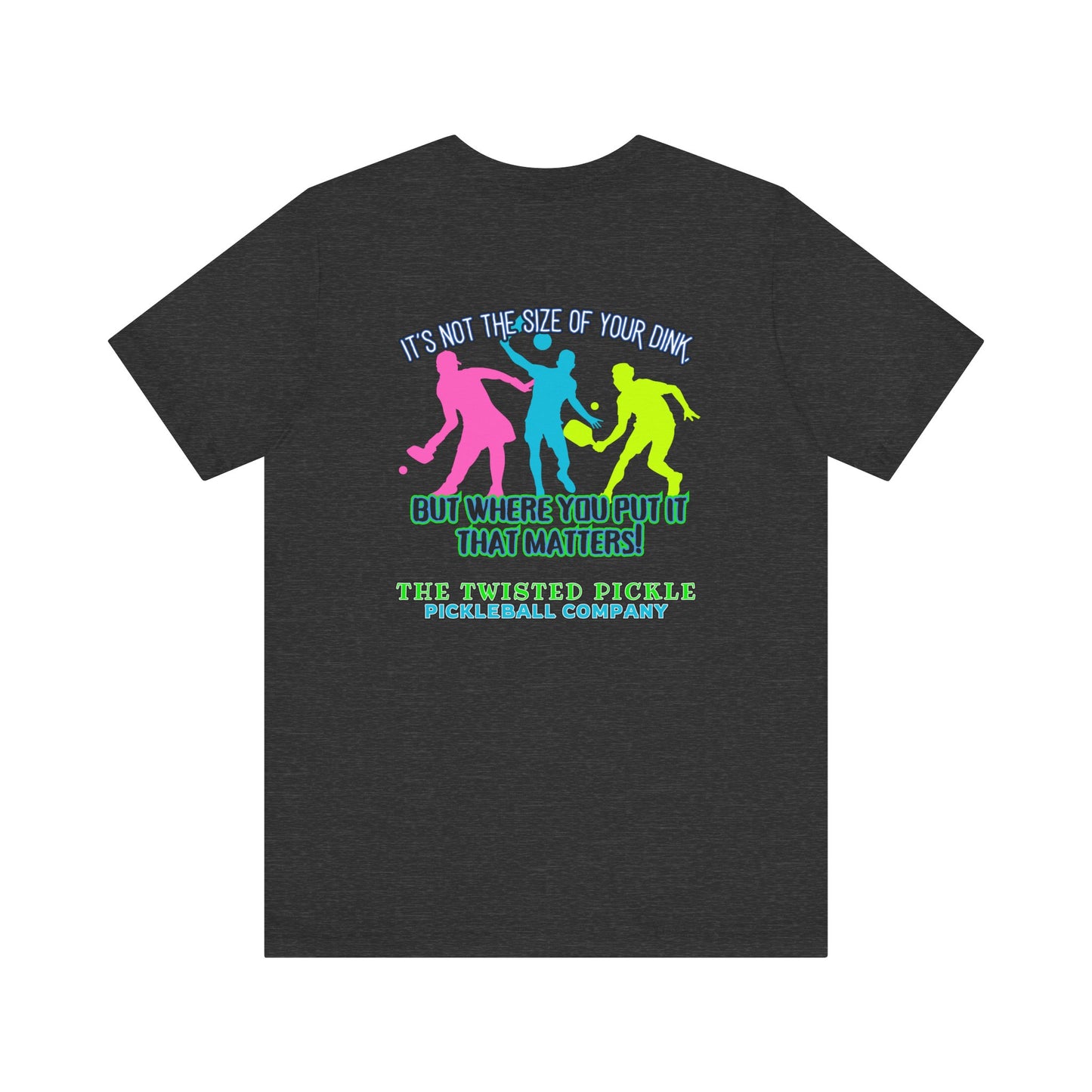 SIZE OF THE DINK T-SHIRT