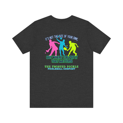 SIZE OF THE DINK T-SHIRT