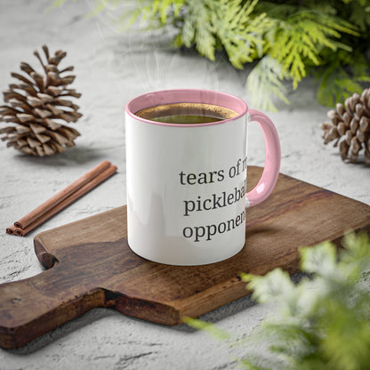 Tears of my Pickleball Opponents - Colorful 11oz Mug Pickleball Gift