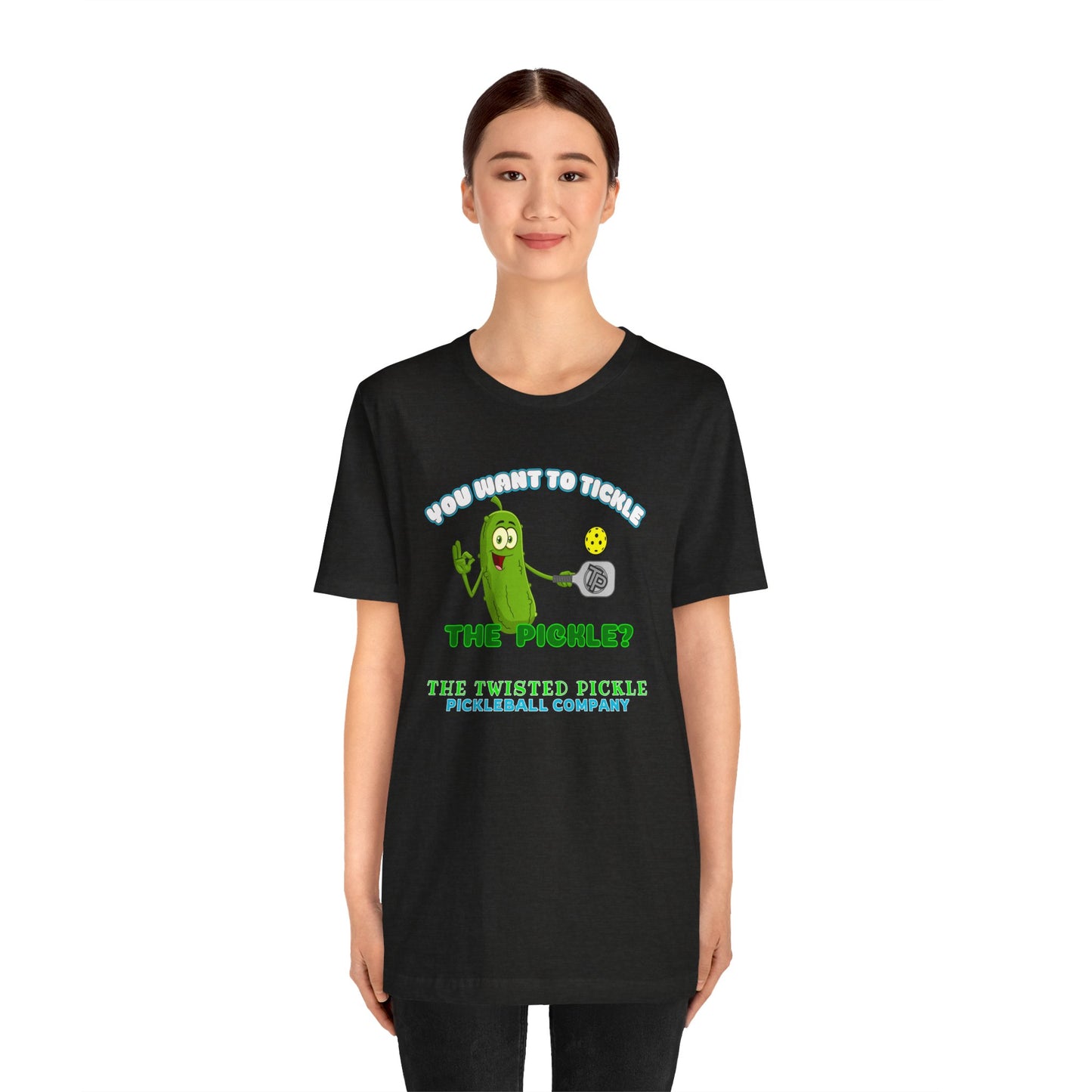 TICKLE THE PICKLE T-SHIRT