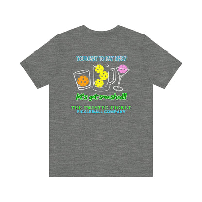 DAY DINKIN' T-SHIRT