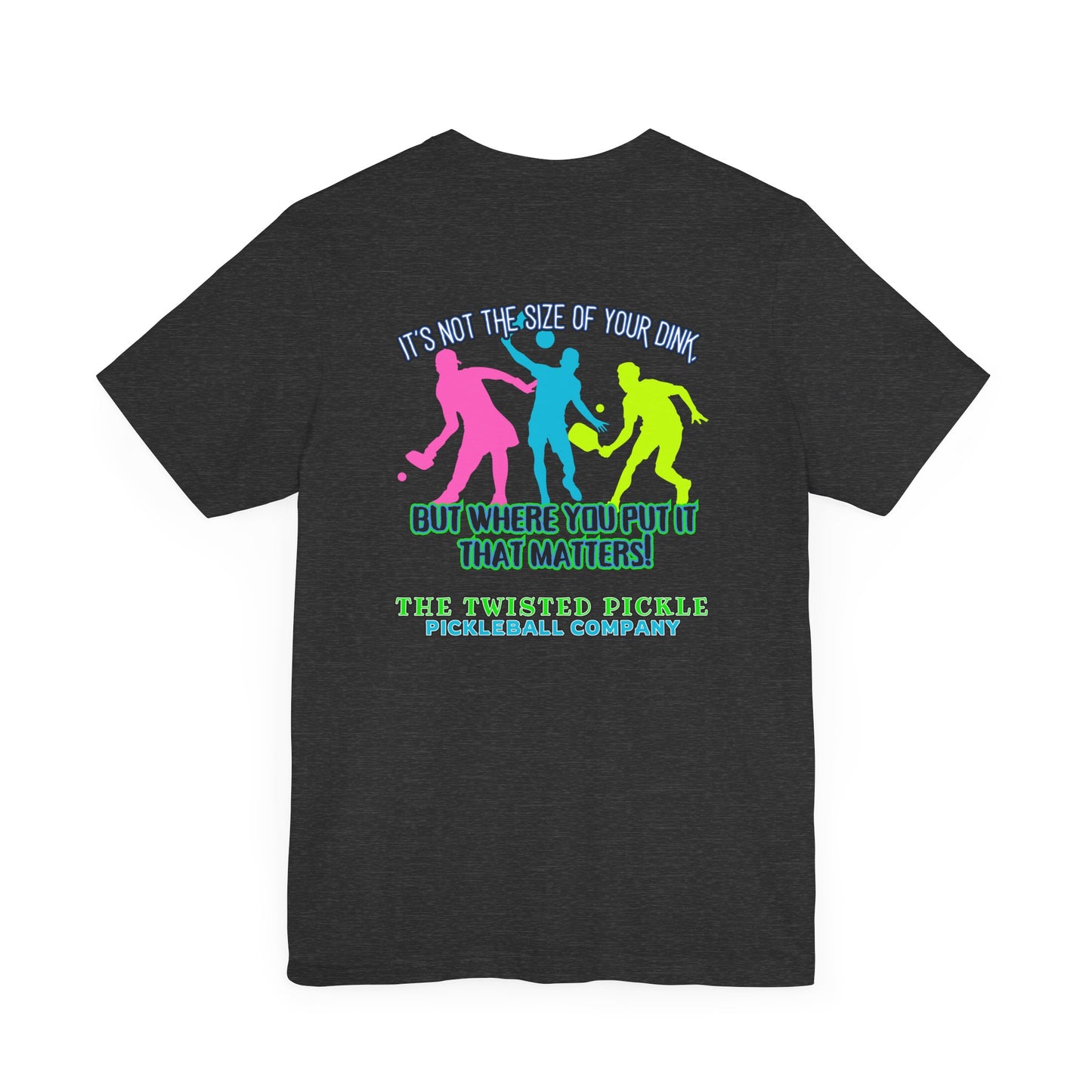 SIZE OF THE DINK T-SHIRT