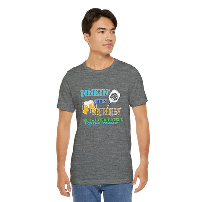 DINKIN' & DRINKIN' T-SHIRT