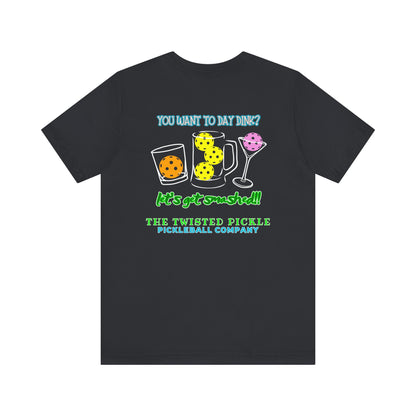 DAY DINKIN' T-SHIRT